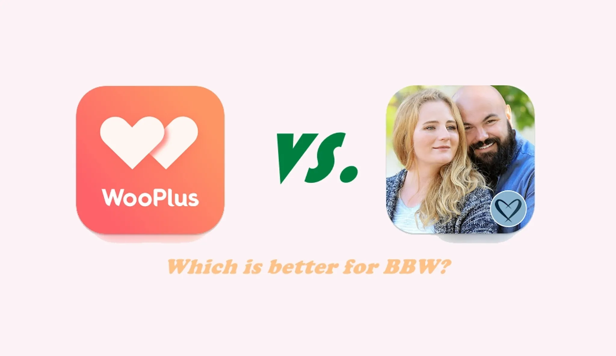 WooPlus vs BBWCupid: Which is Better for BBW