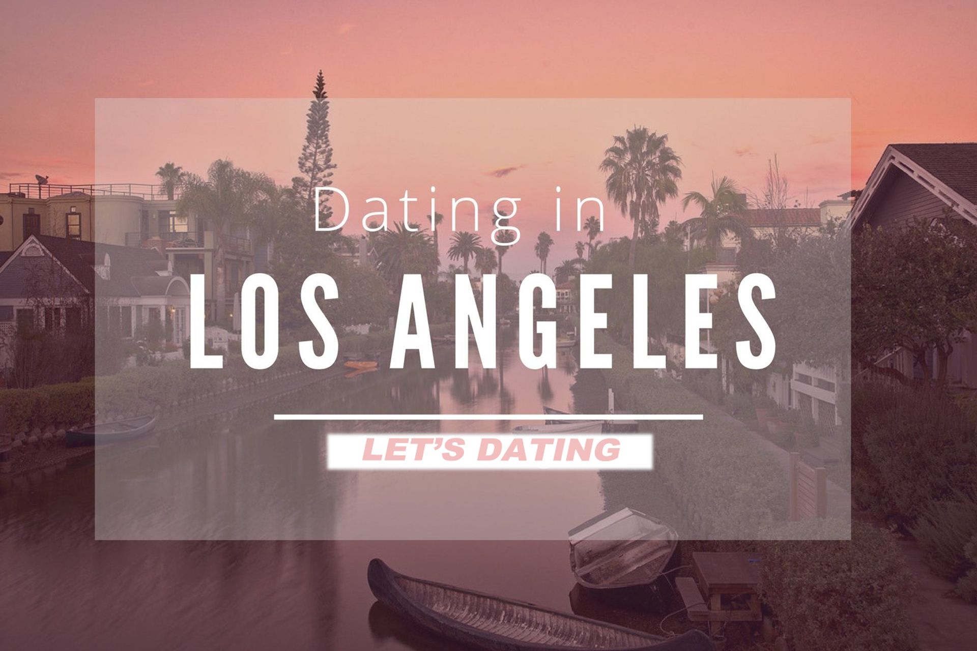 best dating sites in los angeles- los angeles dating